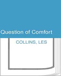 Question of Comfort by Collins, Les