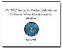 Fy 2002 Amended Budget Submission Defens... by Department of Defense