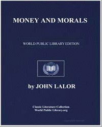 Money and Morals: A Book for the Times by John Lalor