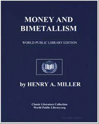 Money and bimetallism: a study of the us... by Miller, Henry A