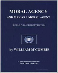 Moral agency : and man as a moral agent by M'Combie, William