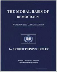 The moral basis of democracy; Sunday mor... by Hadley, Arthur Twining