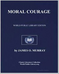 Moral courage : a sermon preached in Mar... by Murray, James O. (James Ormsbee)