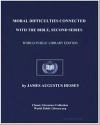 Moral difficulties connected with the Bi... by Hessey, James Augustus