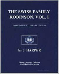 The Swiss family Robinson, or, Adventure... by Wyss, Johann David