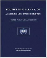Youth's miscellany, or, A father's gift ... by Mavor, William Fordyce