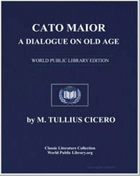 Cato Maior; A Dialogue on Old Age by Cicero, Marcus Tullius