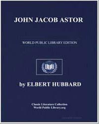 John Jacob Astor by Hubbard, Elbert