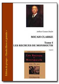 Micah Clarke Tome I les Recrues de Monmo... by Doyle, Arthur Conan, Sir